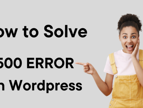 How to solve error 500 in Wordpress in 2023